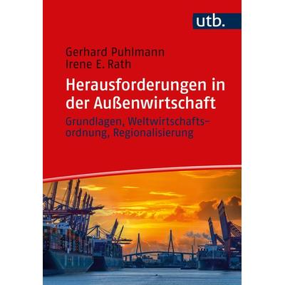 Herausforderungen in der Außenwirtschaft, Taschenbuch von Gerhard Puhlmann,Irene Rath, Utb GmbH, 978-3-8252-6351-5