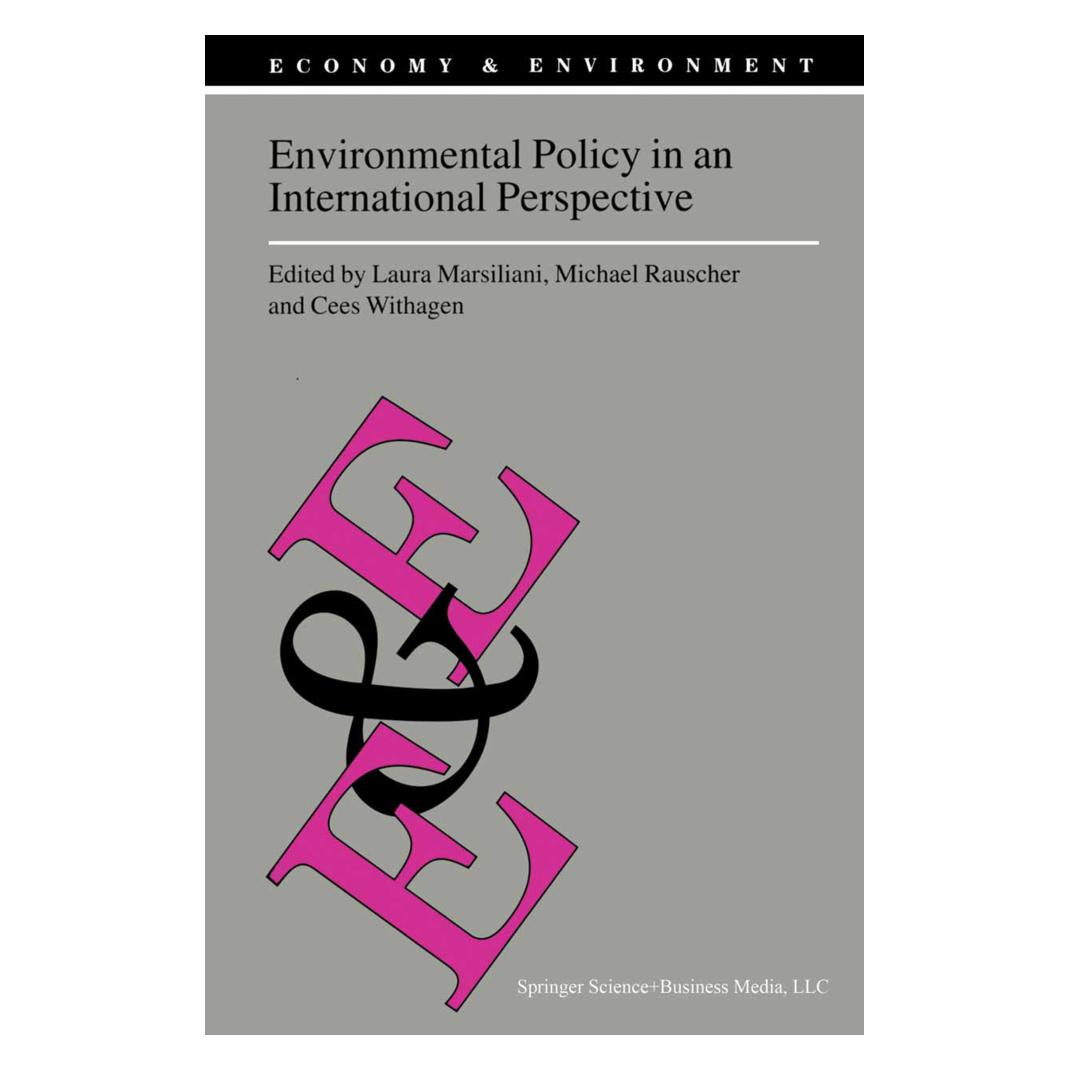 Springer Environmental Policy in an International Perspective (Englisch, Softcover, Cees Withagen, Laura Marsiliani, Michael Rauscher) (55380350)