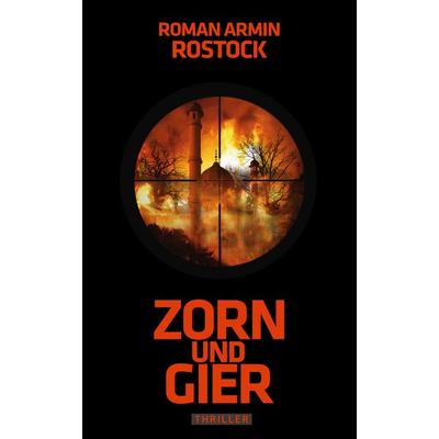 Zorn und Gier, Taschenbuch von Roman Armin Rostock, Twentysix Crime, 978-3-7407-1558-8
