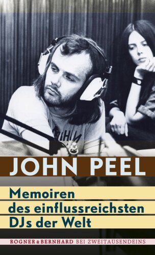 John Peel - John Peel: Memoiren des einflussreichsten DJs der Welt - Preis vom 09.10.2026 07:28:09 h