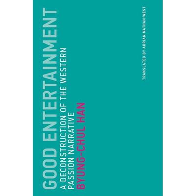 Good Entertainment, Taschenbuch von Byung-Chul Han, University Presses, 978-0-262-53750-6