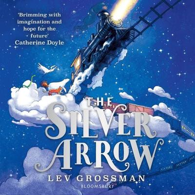 The Silver Arrow - Lev Grossman, Audio, 9781526629432