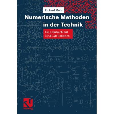 Numerische Methoden in der Technik, Taschenbuch von Richard Mohr, Vieweg & Teubner, 978-3-528-06988-9