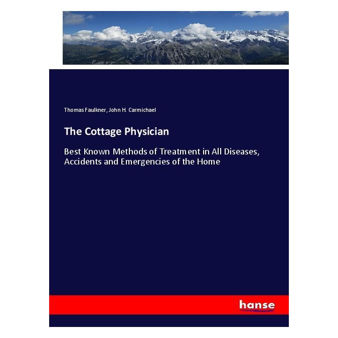 Hansebooks The Cottage Physician (Softcover, John H. Carmichael, Thomas Faulkner) (56122753)