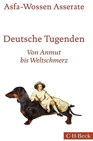 Asfa-Wossen Asserate - Deutsche Tugenden: Von Anmut bis Weltschmerz - Preis vom 10.10.2026 11:48:34 h