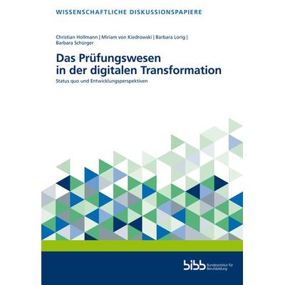 Das Prüfungswesen in der digitalen Transformation, Taschenbuch von , Verlag Barbara Budrich, 978-3-8474-2891-6