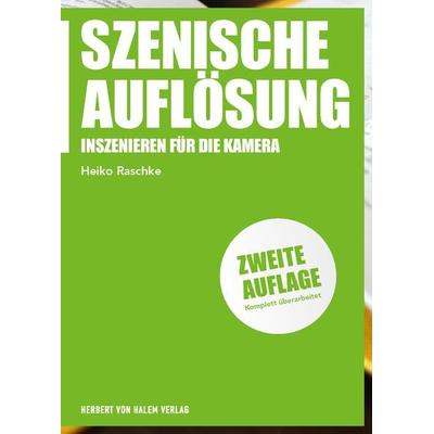 Szenische Auflösung, Taschenbuch von Heiko Raschke, Herbert von Halem Verlag, 978-3-7445-1103-2