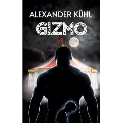 GIZMO - Alles hat einen Anfang, Taschenbuch von Alexander Kühl, BoD – Books on Demand, 978-3-696-76170-7