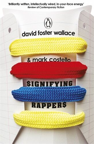 Wallace, David Foster - Signifying Rappers - Preis vom 09.10.2026 07:28:09 h