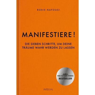 Manifestiere!, Gebundene Ausgabe von Roxie Nafousi, Integral, 978-3-7787-9322-0