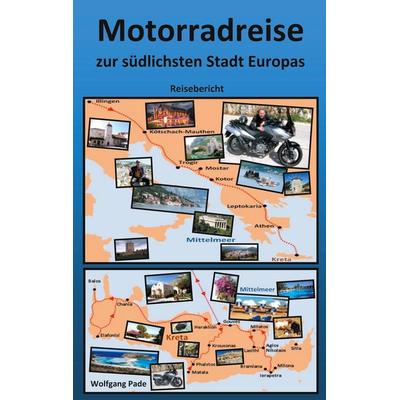 Motorradreise zur südlichsten Stadt Europas, Taschenbuch von Wolfgang Pade, BoD – Books on Demand, 978-3-7543-3403-4