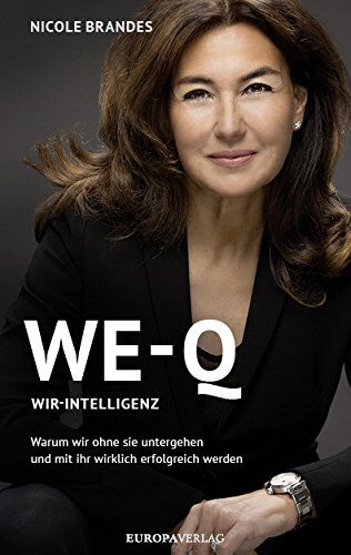Nicole Brandes - WE-Q: Wir-Intelligenz: Warum wir ohne sie untergehen und mit ihr wirklich erfolgreich werden - Preis vom 30.09.2026 09:01:18 h
