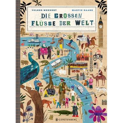 Die großen Flüsse der Welt, Gebundene Ausgabe von Volker Mehnert, Gerstenberg, 978-3-8369-6041-0