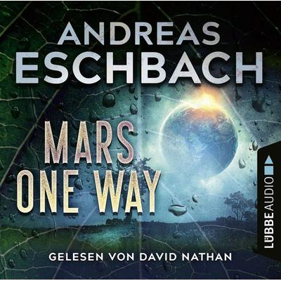 Mars one way - Andreas Eschbach, Audio, 9783754006399