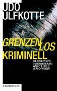 Udo Ulfkotte - Grenzenlos kriminell. Die Risiken der EU-Osterweiterung - Was Politiker verschweigen - Preis vom 11.10.2026 03:10:56 h