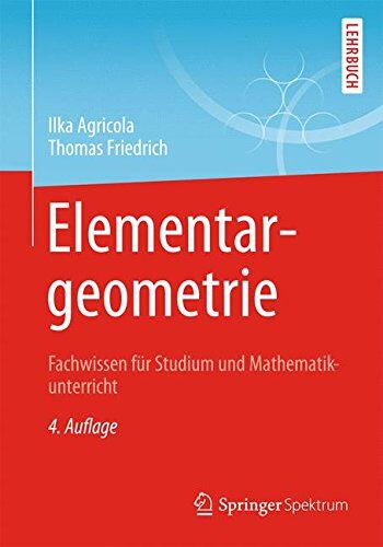 Ilka Agricola - Elementargeometrie: Fachwissen für Studium und Mathematikunterricht - Preis vom 05.10.2026 03:47:11 h