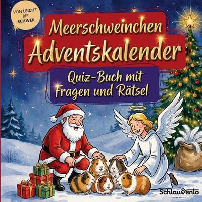 Meerschweinchen-Adventskalender: Quiz-Buch mit Fragen und Rätsel, Taschenbuch von Schlauvento Interactive, Schlauvento Interactive, 978-3-693-19680-9