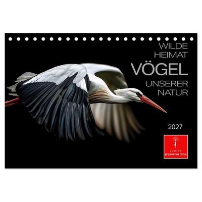 Wilde Heimat - Vögel unserer Natur (Tischkalender 2027 DIN A5 quer), CALVENDO Monatskalender