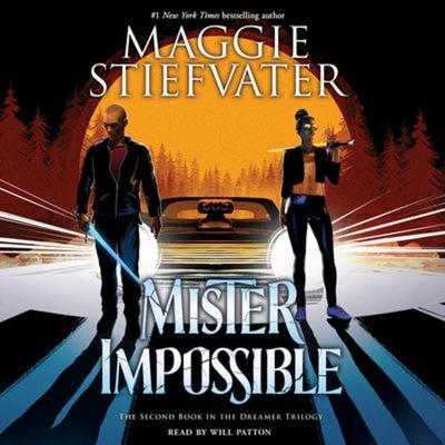 Mister Impossible (the Dreamer Trilogy & 2) - Maggie Stiefvater, CD, 9781338230161