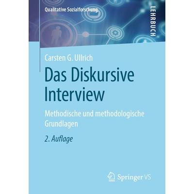 Das Diskursive Interview, Taschenbuch von Carsten G. Ullrich, Springer Fachmedien Wiesbaden GmbH, 978-3-658-27572-3