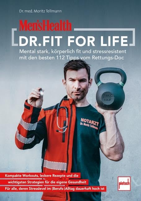 Moritz-Benjamin Tellmann - MEN'S HEALTH Dr. Fit for Life: Mental stark, körperlich fit und stressresistent mit den besten 112 Tipps vom Rettungs-Doc (Men's Health Coaching Zone) - Preis vom 11.10.2026 15:43:13 h