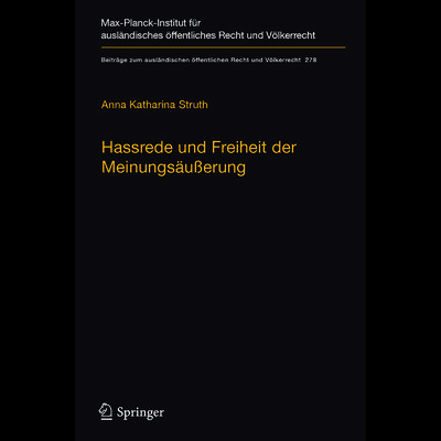 Hassrede und Freiheit der Meinungsäußerung, Gebundene Ausgabe von Anna Katharina Struth, Springer Berlin, 978-3-662-58152-0