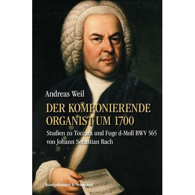 Der komponierende Organist um 1700 -