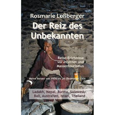 Der Reiz des Unbekannten, Taschenbuch von Rosmarie Lossberger, BoD – Books on Demand, 978-3-7519-9005-9
