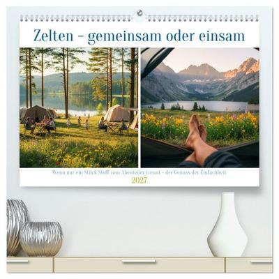 Zelten - gemeinsam oder einsam (hochwertiger Premium Wandkalender 2027 DIN A2 quer), Kunstdruck in Hochglanz