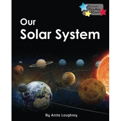 Our Solar System, Taschenbuch von Loughrey Anita, Ransom Publishing Ltd, 978-1-78127-826-0