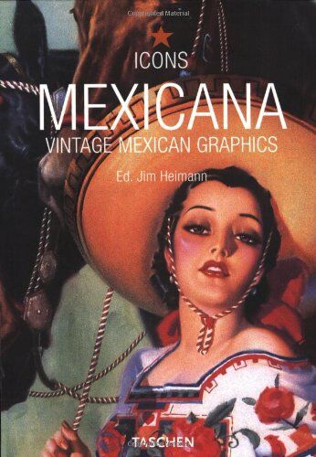 Jim Heimann - Mexicana : vintage mexican graphics - Preis vom 09.10.2026 07:28:09 h