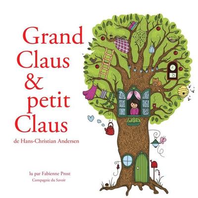 Grand Claus et petit Claus de Hans-Christian Andersen - Hans Christian Andersen, Audio, 9782821110175