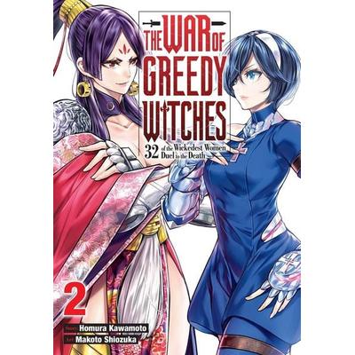 The War of Greedy Witches, Vol. 2, Taschenbuch von Homura Kawamoto,Makoto Shiozuka, Workman
