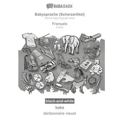Babysprache (Scherzartikel) - Français, baba, BW, Taschenbuch von Babadada GmbH, Babadada, 978-3-7522-0915-0