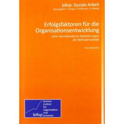 Erfolgsfaktoren für die Organisationsentwicklung, Taschenbuch von Vera Heemeier, Bifop - bremer institut für organisation und prozesse,