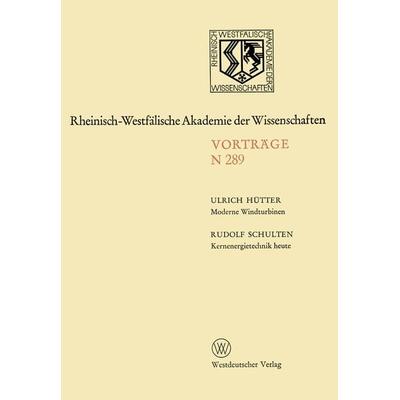 Moderne Windturbinen. Kernenergietechnik heute, Taschenbuch von Ulrich Hütter, VS Verlag für Sozialwissenschaften, 978-3-531-08289-9