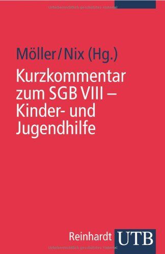 Winfried Möller - Kurzkommentar zum SGB VIII: Kinder- und Jugendhilfe (Uni-Taschenbücher S) - Preis vom 13.10.2026 11:25:28 h
