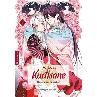 Die falsche Kurtisane – Heilerin am Kaiserhof 04, Taschenbuch von Ruina,Shiki Yamori,Shima,Stefania Orefice, Altraverse GmbH, 978-3-7539-4288-9