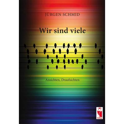 Wir sind viele, Taschenbuch von Jürgen Schmid, Frieling & Huffmann, 978-3-8280-3594-2
