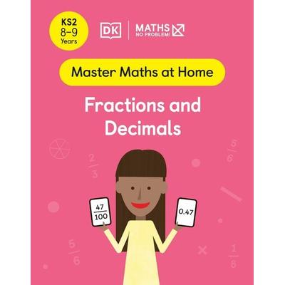 Maths - No Problem! Fractions and Decimals, Ages 8-9 (Key Stage 2), Taschenbuch von Maths-No Problem!, Dorling Kindersley Travel & Learning,