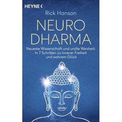 NeuroDharma, Taschenbuch von Rick Hanson, Heyne, 978-3-453-70484-8