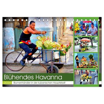 Blühendes Havanna - Blumenhändler in der kubanischen Hauptstadt (Tischkalender 2026 DIN A5 quer), CALVENDO Monatskalender