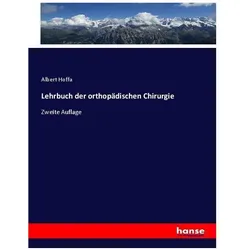Lehrbuch der orthopädischen Chirurgie, Fachbücher von Albert Hoffa