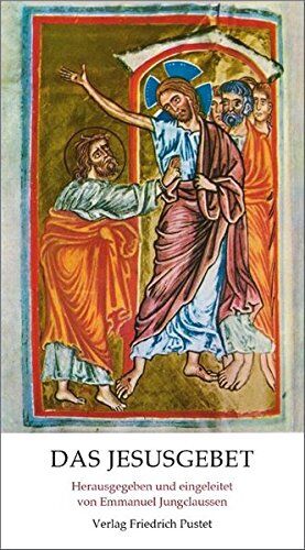 Emmanuel Jungclaussen - Das Jesusgebet: Anleitung zur Anrufung des Namens JESUS von einem Mönch der Ostkirche - Preis vom 17.10.2026 19:25:27 h