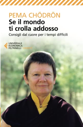 Pema Chödrön - Se il mondo ti crolla addosso - Preis vom 09.10.2026 07:28:09 h