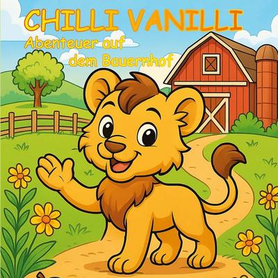 Chilli Vanilli, Taschenbuch von Timo Schoch, BoD – Books on Demand, 978-3-8192-9323-8