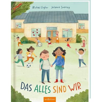 Das alles sind WIR, Gebundene Ausgabe von Michael Engler, arsedition, 978-3-8458-5019-1