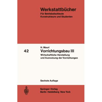 Vorrichtungsbau III, Taschenbuch von H. Mauri, Springer Berlin, 978-3-540-05399-6