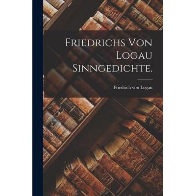 Friedrichs von Logau Sinngedichte., Taschenbuch von Friedrich Logau, Hutson Street Press, 978-1-01-780246-7