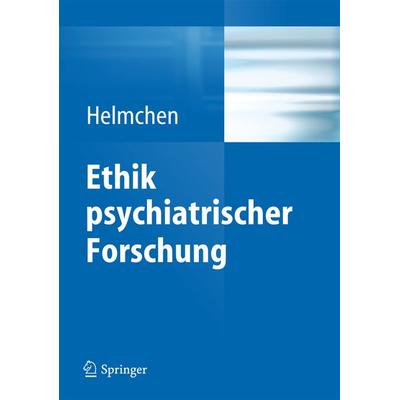 Ethik psychiatrischer Forschung, Taschenbuch von , Springer Berlin, 978-3-642-35054-2